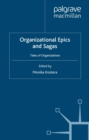 Organizational Epics and Sagas : Tales of Organizations - eBook