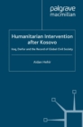 Humanitarian Intervention after Kosovo : Iraq, Darfur and the Record of Global Civil Society - eBook