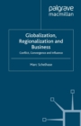 Globalization, Regionalization and Business : Conflict, Convergence and Influence - eBook