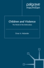 Children and Violence : The World of the Defenceless - eBook