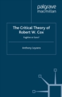 The Critical Theory of Robert W. Cox : Fugitive or Guru? - eBook