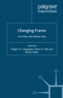 Changing France : The Politics that Markets Make - eBook