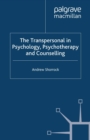 The Transpersonal in Psychology, Psychotherapy and Counselling - eBook