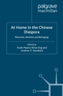 At Home in the Chinese Diaspora : Memories, Identities and Belongings - eBook