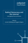 Radical Democracy and the Internet : Interrogating Theory and Practice - eBook