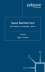 Spain Transformed : The Franco Dictatorship, 1959-1975 - eBook
