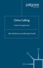 China Calling : A Foot in the Global Door - A. Mackinnon