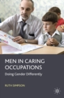 Men in Caring Occupations : Doing Gender Differently - eBook