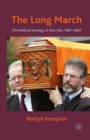 The Long March : The Political Strategy of Sinn Fein, 1981-2007 - eBook