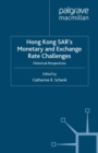 Hong Kong SAR Monetary and Exchange Rate Challenges : Historical Perspectives - eBook