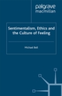 Sentimentalism, Ethics and the Culture of Feeling - eBook