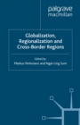 Globalization, Regionalization and Cross-Border Regions - eBook