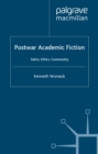 Postwar Academic Fiction : Satire, Ethics, Community - eBook