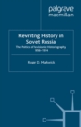 Rewriting History in Soviet Russia : The Politics of Revisionist Historiography 1956-1974 - eBook