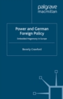 Power and German Foreign Policy : Embedded Hegemony in Europe - eBook