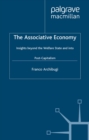 The Associative Economy : Insights beyond the Welfare State and into Post-Capitalism - eBook