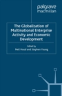The Globalization of Multinational Enterprise Activity and Economic Development - eBook