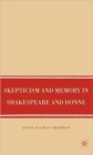 Skepticism and Memory in Shakespeare and Donne - Book