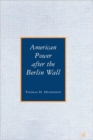 American Power after the Berlin Wall - Book