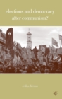 Elections and Democracy after Communism? - Book