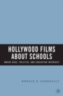Hollywood Films about Schools: Where Race, Politics, and Education Intersect - eBook
