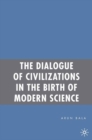 The Dialogue of Civilizations in the Birth of Modern Science - eBook
