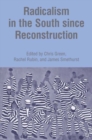Radicalism in the South Since Reconstruction - eBook