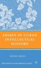 Essays in Cuban Intellectual History - Book
