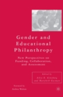 Gender and Educational Philanthropy : New Perspectives on Funding, Collaboration, and Assessment - eBook