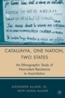 Catalunya, One Nation, Two States : An Ethnographic Study of Nonviolent Resistance to Assimilation - eBook