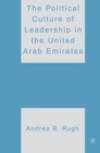 The Political Culture of Leadership in the United Arab Emirates - eBook