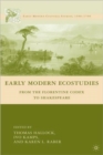 Early Modern Ecostudies : From the Florentine Codex to Shakespeare - Book