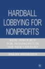 Hardball Lobbying for Nonprofits : Real Advocacy for Nonprofits in the New Century - eBook