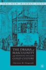 The Drama of Masculinity and Medieval English Guild Culture - eBook