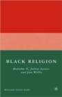 Black Religion : Malcolm X, Julius Lester, and Jan Willis - Book