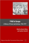 1968 in Europe : A History of Protest and Activism, 1956-1977 - Book