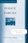 Police Forces: A Cultural History of an Institution - eBook