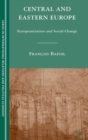 Central and Eastern Europe : Europeanization and Social Change - Book