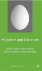 Migration and Literature : Gunter Grass, Milan Kundera, Salman Rushdie, and Jan Kjaerstad - Book