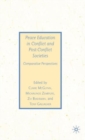 Peace Education in Conflict and Post-Conflict Societies : Comparative Perspectives - Book