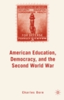 American Education, Democracy, and the Second World War - eBook