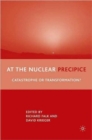 At the Nuclear Precipice : Catastrophe or Transformation? - Book