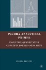 PreMBA Analytical Primer : Essential Quantitative Concepts for Business Math - Book