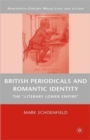 British Periodicals and Romantic Identity : The "Literary Lower Empire" - Book