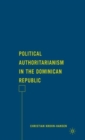 Political Authoritarianism in the Dominican Republic - Book