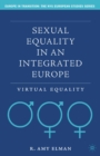 Sexual Equality in an Integrated Europe : Virtual Equality - eBook