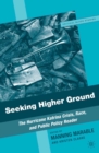 Seeking Higher Ground : The Hurricane Katrina Crisis, Race, and Public Policy Reader - eBook
