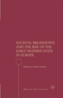 Societal Breakdown and the Rise of the Early Modern State in Europe : Memory of the Future - eBook