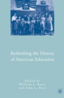 Rethinking the History of American Education - eBook