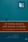 Of States, Rights, and Social Closure : Governing Migration and Citizenship - eBook